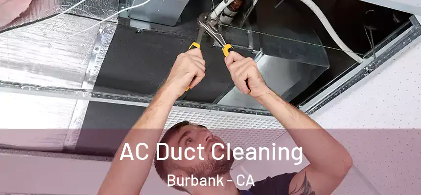 AC Duct Cleaning Burbank - CA